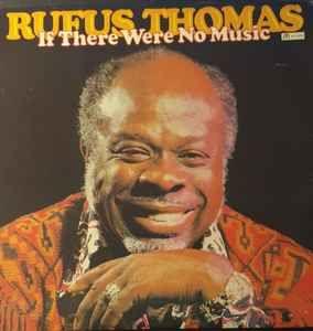 Portada de Álbum "If There Were No Music", de Rufus Thomas