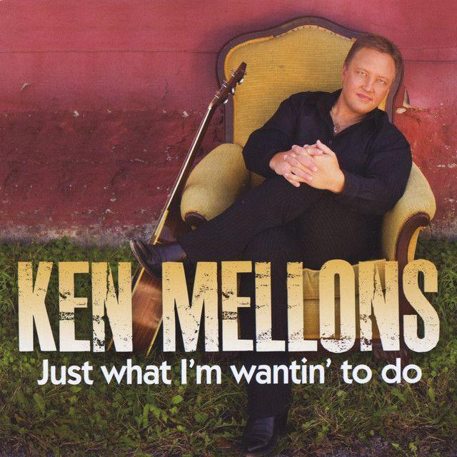 Capa do Álbum "Just What I'm Wantin' To Do", de Ken Mellons