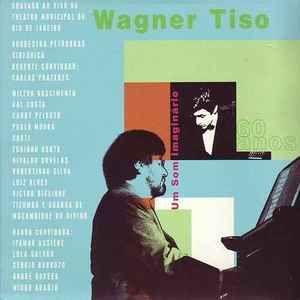 Portada de Álbum "60 Anos - Um Som Imaginário", de Wagner Tiso