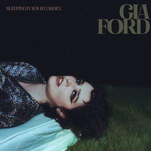 Portada de Sencillo/EP "Sleeping In Your Garden", de Gia Ford