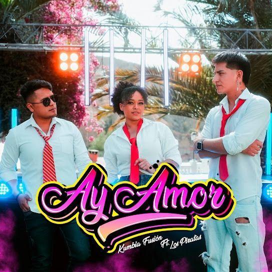 Portada de Sencillo/EP "Ay amor (part. Kevin Lopez y Los Piratas)", de Kumbia Fusión