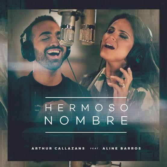 Capa do Single/EP "Hermoso Nombre (part. Aline Barros)", de Arthur Callazans