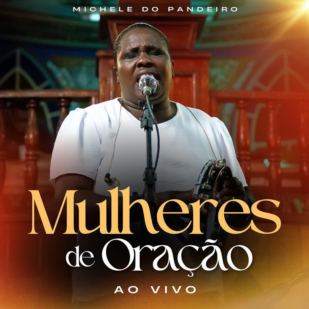 Portada de Sencillo/EP "Mulheres De Oração", de Michele do Pandeiro