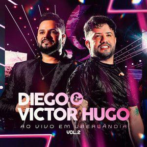 Portada de Álbum "Ao Vivo em Uberlândia Vol. 02", de Diego e Victor Hugo