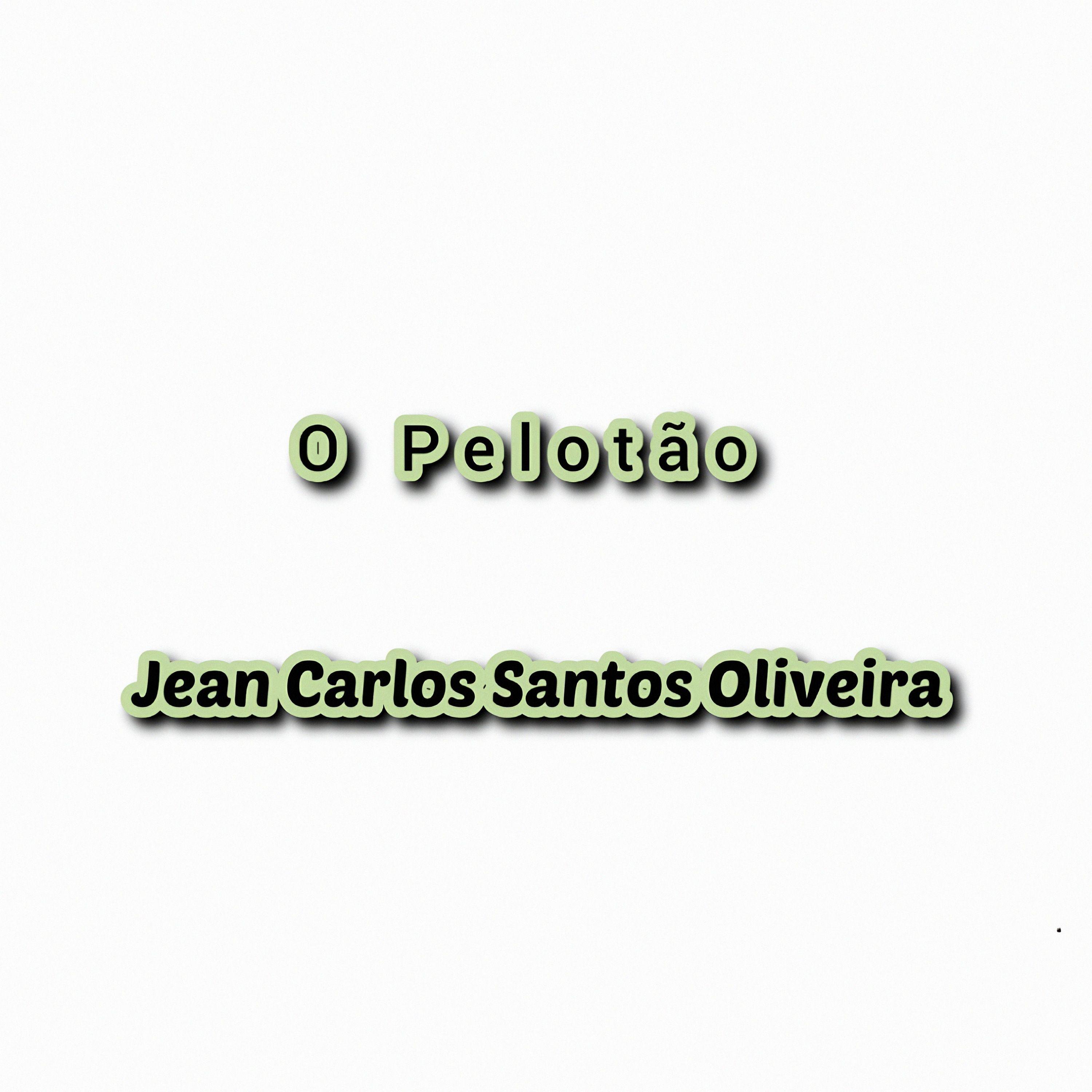 Single/EP cover of "O Pelotão " by Jean Carlos Santos Oliveira