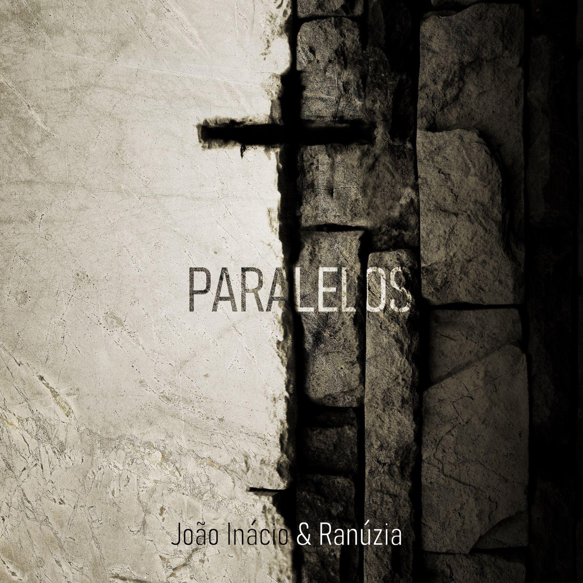 Portada de Sencillo/EP "Paralelos", de João Inácio e Ranúzia