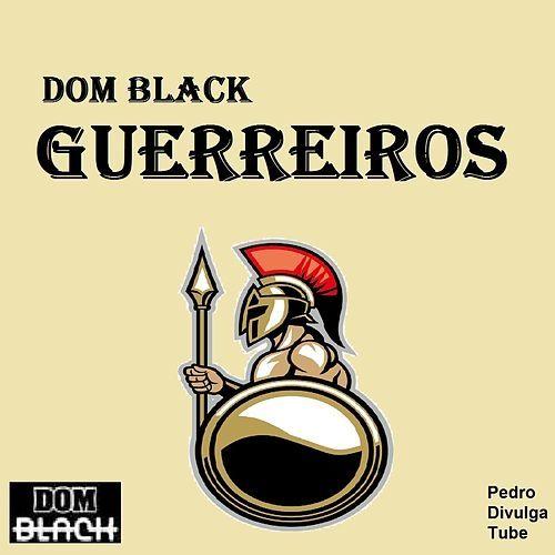 Capa do Single/EP "Guerreiros", de Dom Black