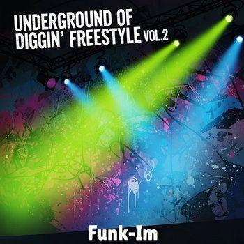 Portada de Álbum "Underground Of Diggin' Freestyle, Vol. 2", de Funk-Im