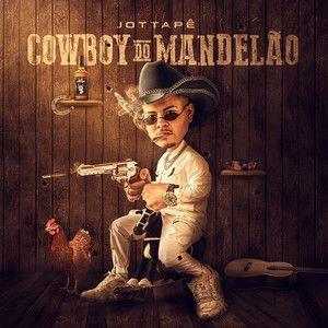 Portada de Sencillo/EP "Cowboy do Mandelão", de Jottapê