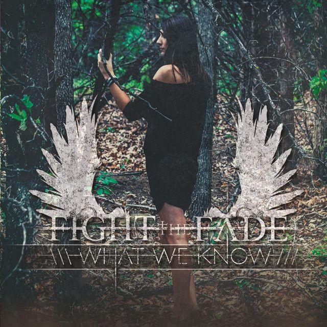Portada de Álbum "What We Know", de Fight The Fade