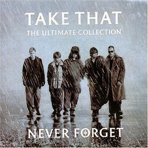 Portada de Álbum "Never Forget: The Ultimate Collection", de Take That