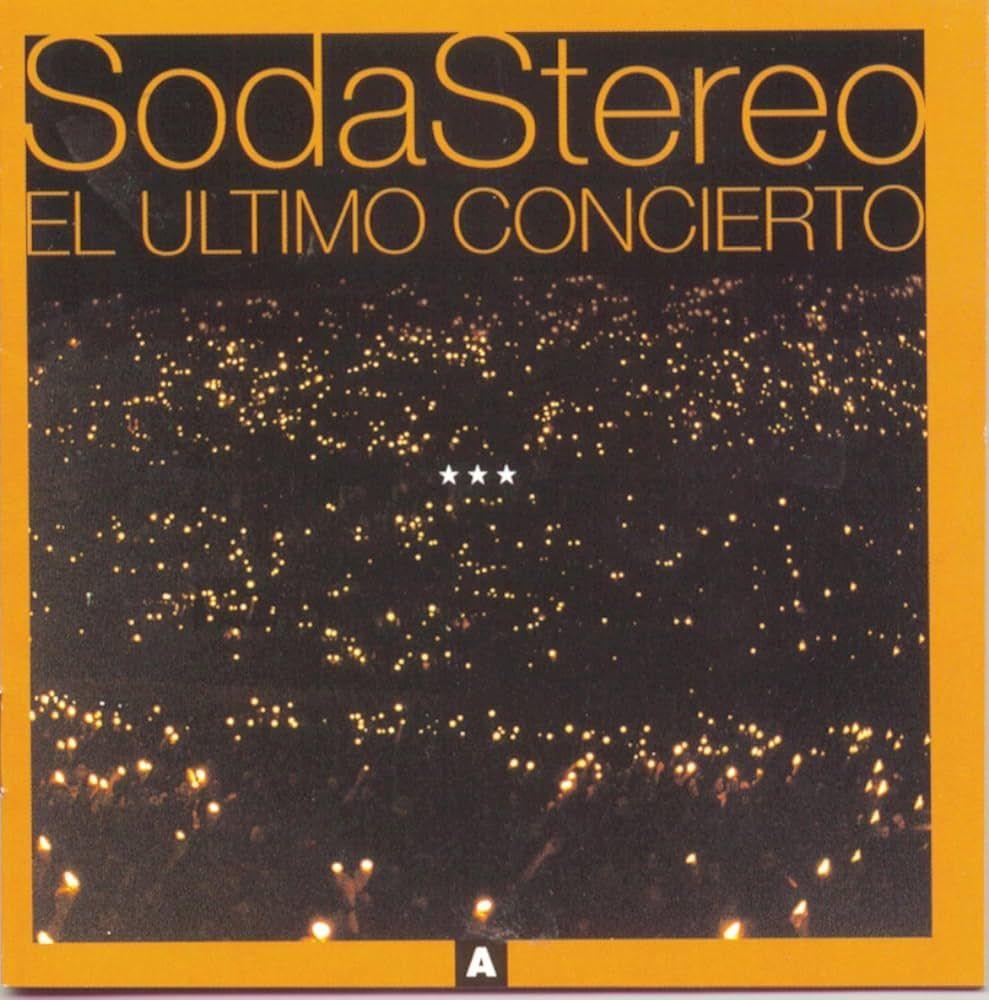 Portada de Álbum "El Último Concierto A", de Soda Stereo