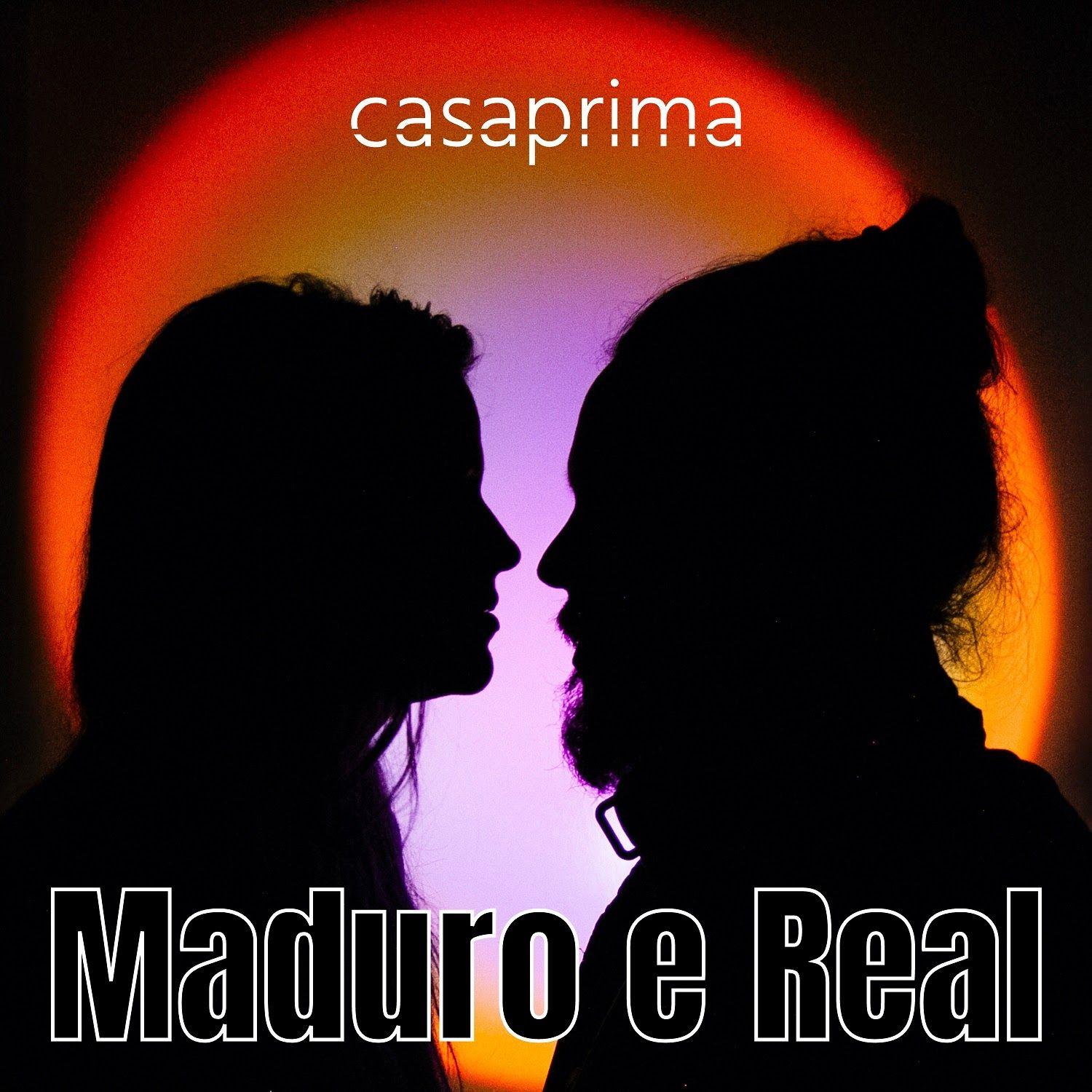 Portada de Sencillo/EP "Maduro e Real", de Casaprima
