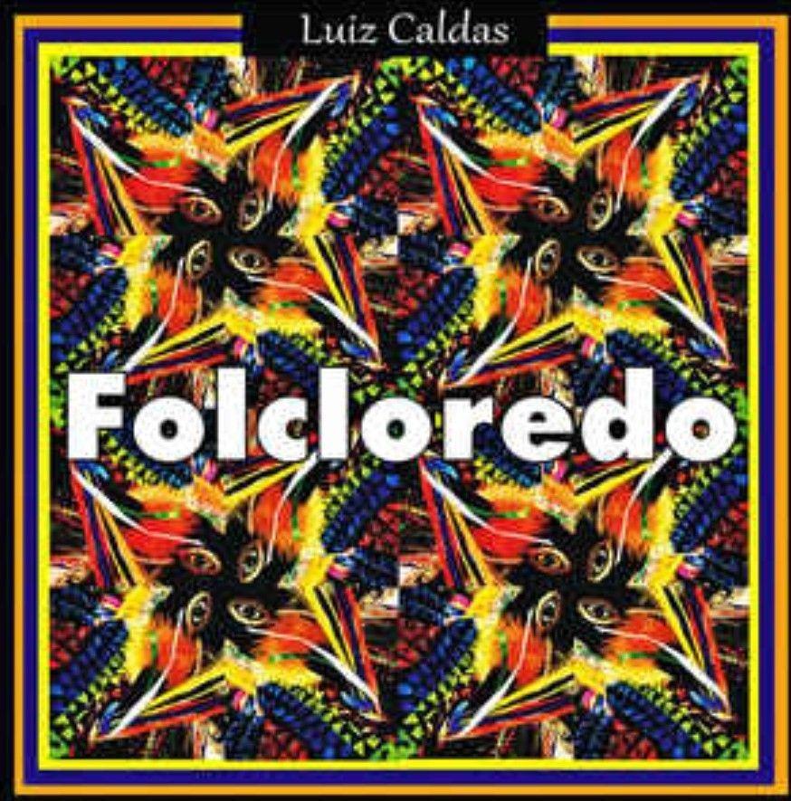 Portada de Álbum "Folcloredo", de Luiz Caldas