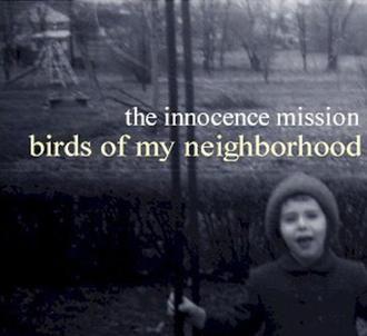 Portada de Álbum "Birds Of My Neighborhood", de Innocence Mission
