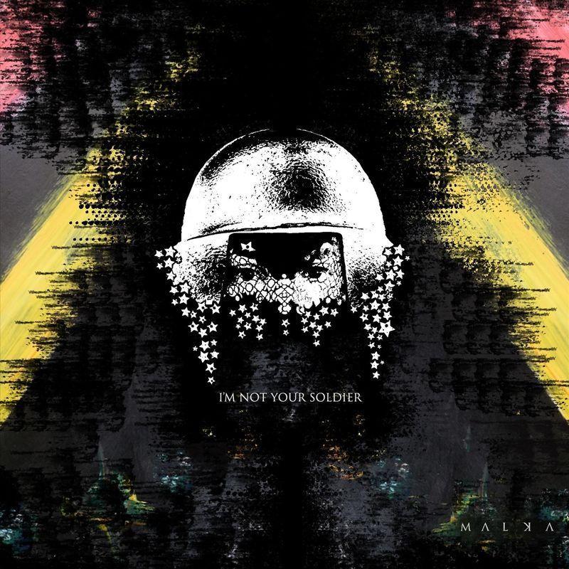 Portada de Álbum "I'm Not Your Soldier", de Malka