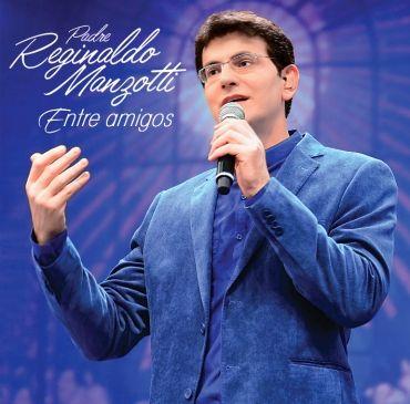 Portada de Álbum "Entre Amigos", de Padre Reginaldo Manzotti