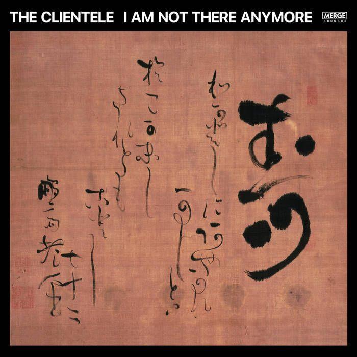 Portada de Álbum "I Am Not There Anymore", de The Clientele