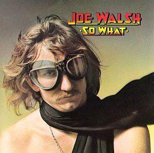 Capa do Álbum "So What", de Joe Walsh