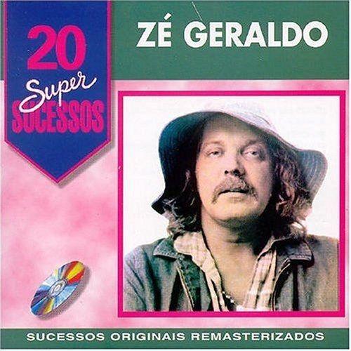 Portada de Álbum "20 Super Sucessos - Zé Geraldo", de Zé Geraldo