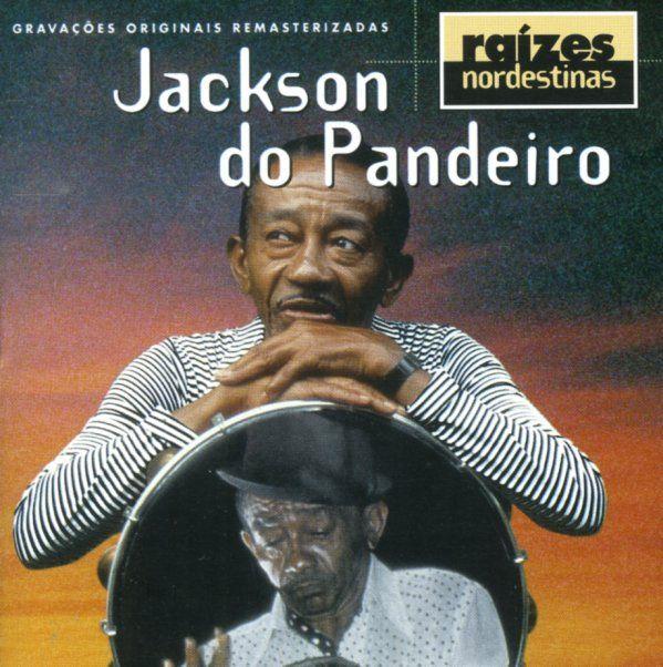 Portada de Álbum "Raízes Nordestinas: Jackson do Pandeiro", de Jackson do Pandeiro