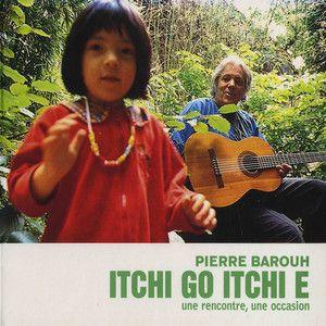 Portada de Álbum "Itchi Go Itchi E - Une Rencontre, Une Occasion", de Pierre Barouh
