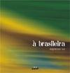 Capa do Álbum "À Brasileira", de Expresso Luz