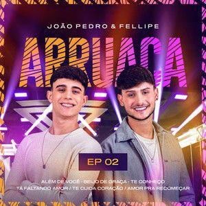 Capa do Single/EP "Arruaça (Ao Vivo/EP. 2)", de João Pedro e Fellipe