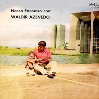 Capa do Álbum "Nosso Encontro Com Waldir Azevedo", de Waldir Azevedo