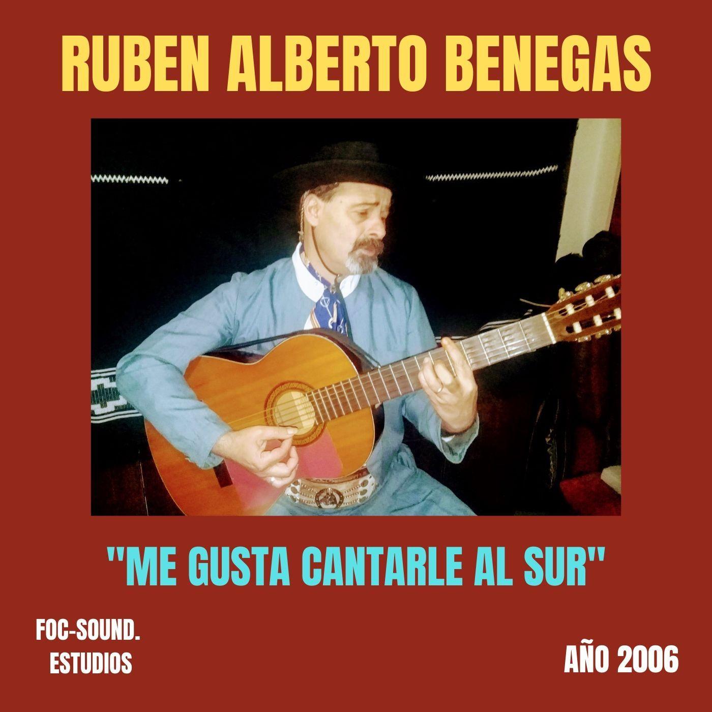 Portada de Álbum "Me Gusta Cantarle Al Sur", de Ruben Alberto Benegas