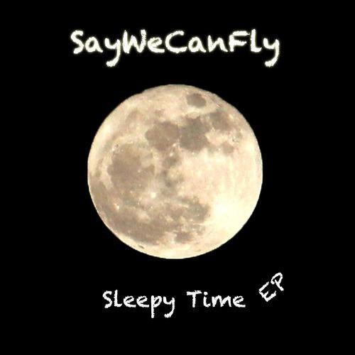 Portada de Sencillo/EP "Sleepy Time", de SayWeCanFly