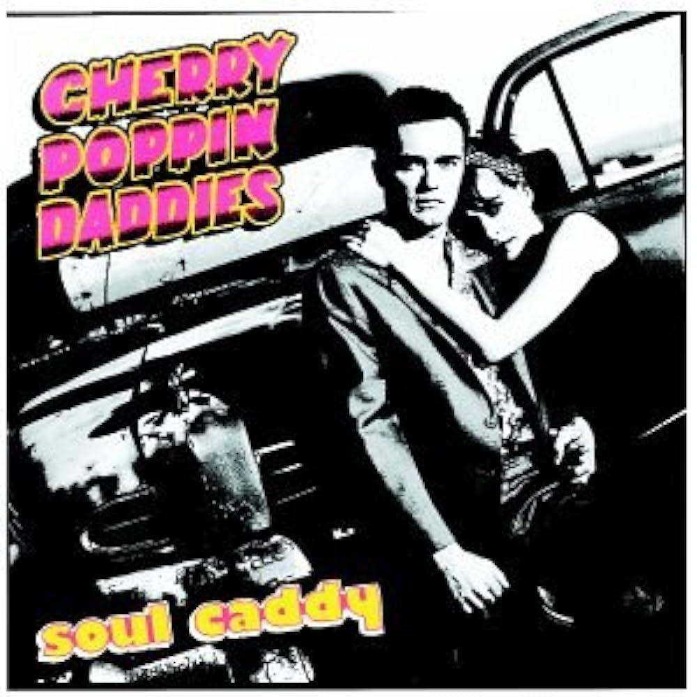 Portada de Álbum "Soul Caddy", de Cherry Poppin' Daddies