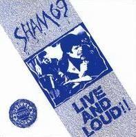 Capa do Álbum "Live And Loud", de Sham 69