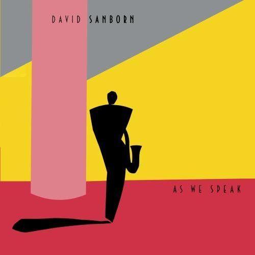 Capa do Álbum "As We Speak", de David Sanborn