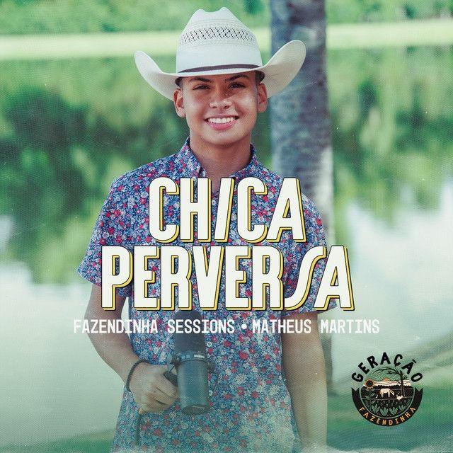 Portada de Sencillo/EP "Chica Perversa (part. Matheus Martins)", de Fazendinha Sessions