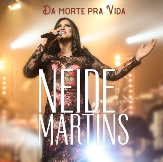 Portada de Sencillo/EP "Da Morte Pra Vida", de Neide Martins