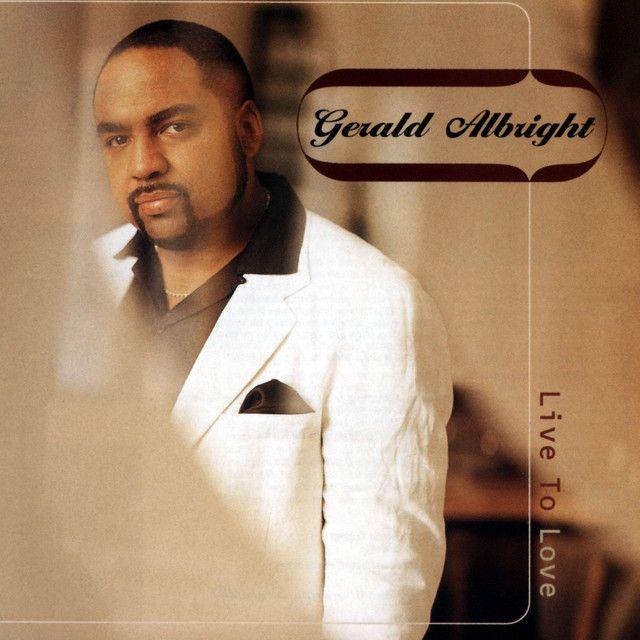 Capa do Álbum "Live To Love", de Gerald Albright