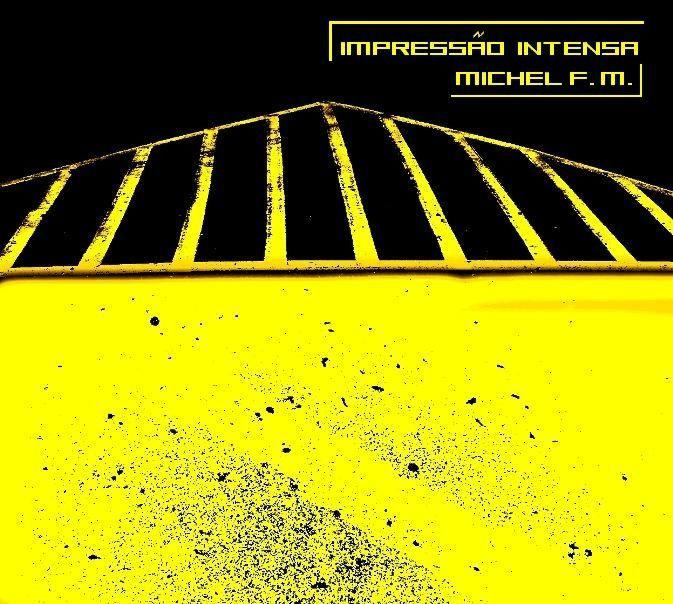 Portada de Álbum "Impressão Intensa", de Michel F.M.