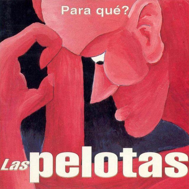 Capa do Álbum "Para Qué?", de Las Pelotas