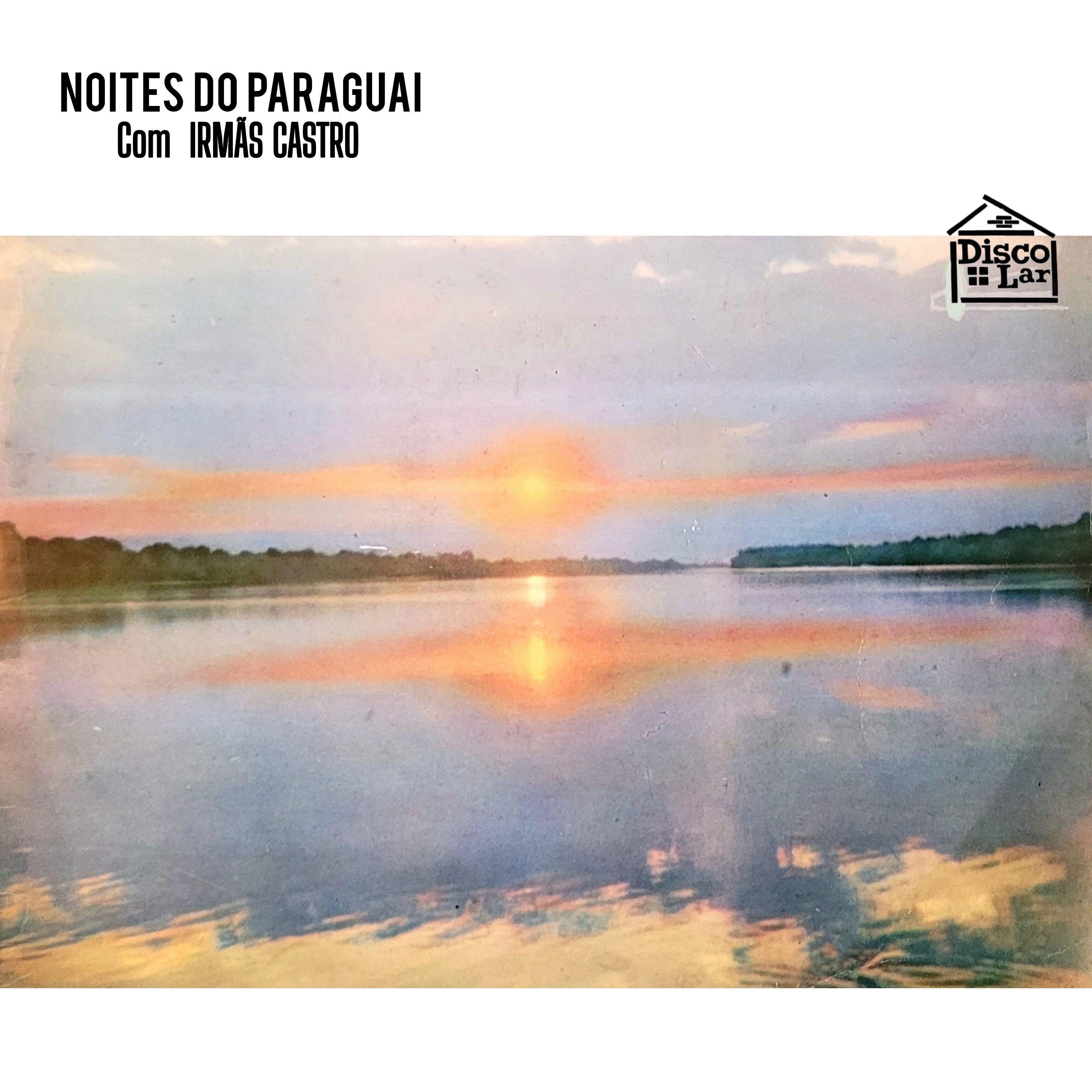 Capa do Álbum "Noites do Paraguai", de Irmãs Castro