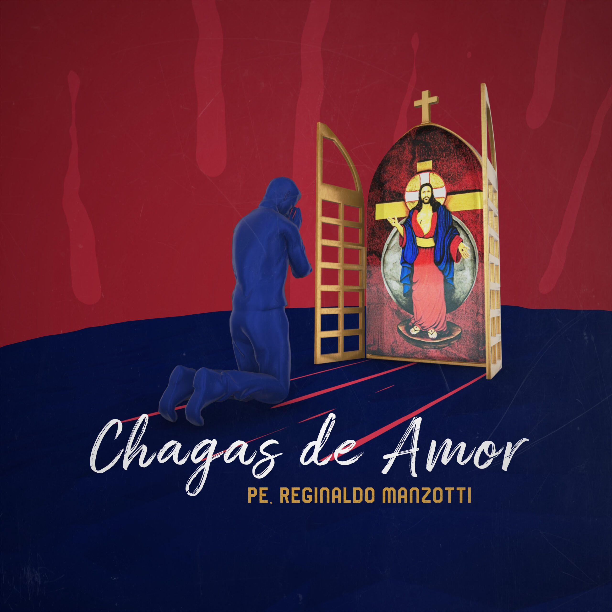 Portada de Sencillo/EP "Chagas de Amor", de Padre Reginaldo Manzotti