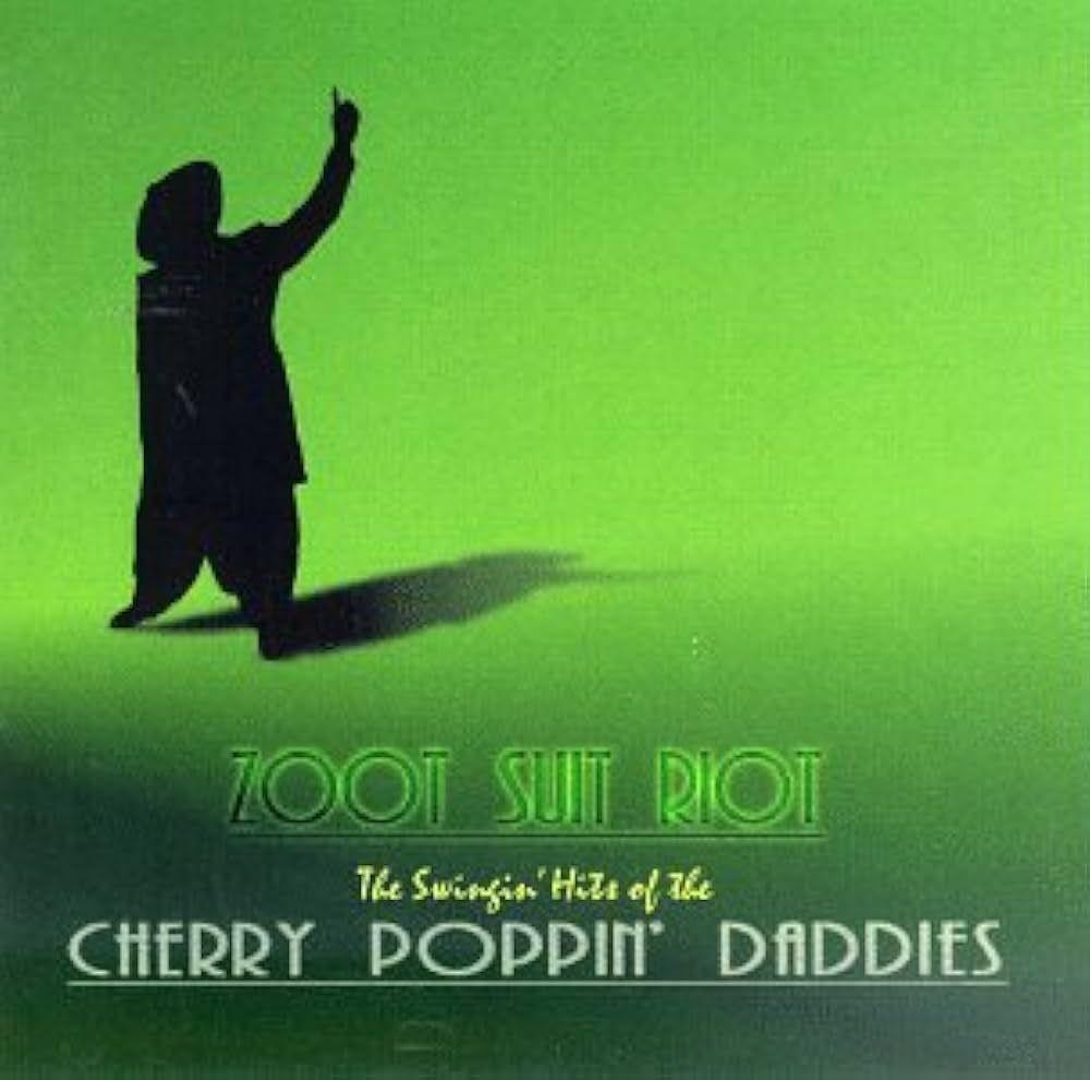 Portada de Álbum "Zoot Suit Riot: The Swingin' Hits of The Cherry Poppin' Daddies", de Cherry Poppin' Daddies