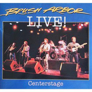 Portada de Álbum "Live! / Centerstage", de Brush Arbor