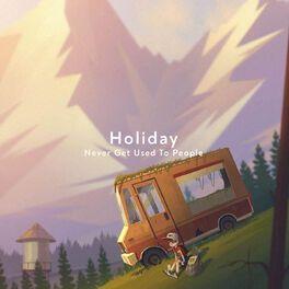 Portada de Álbum "Holiday", de Never Get Used To People