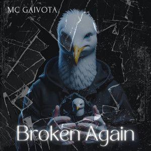 Portada de Álbum "Broken Again", de Mc Gaivota