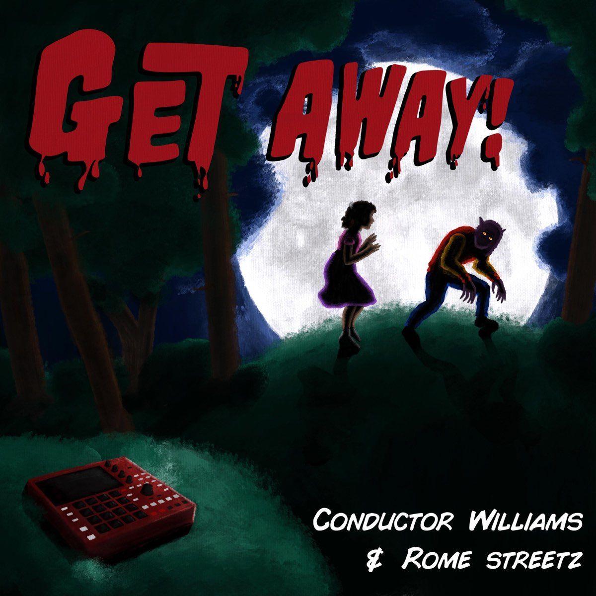 Portada de Sencillo/EP "Get Away! (feat. Conductor Williams)", de Rome Streetz