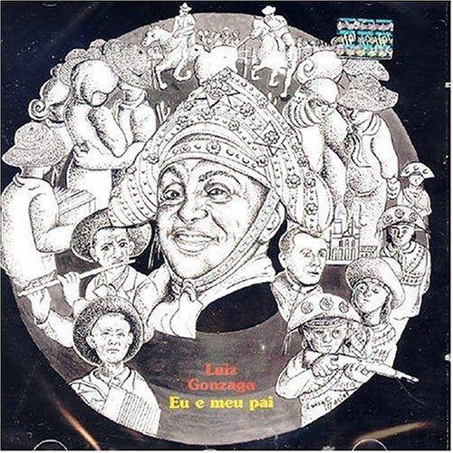 Portada de Álbum "Eu e Meu Pai", de Luiz Gonzaga