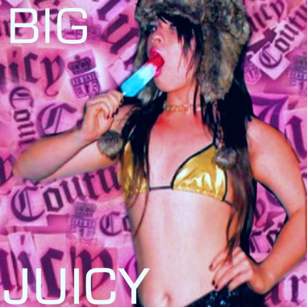 Portada de Álbum "Big Juicy", de Ayesha Erotica