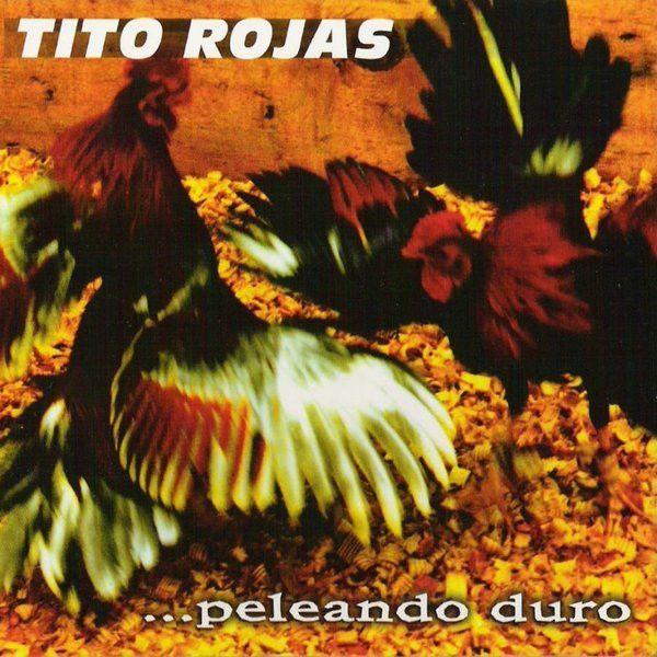 Capa do Álbum "…Peleando Duro", de Tito Rojas