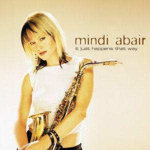 Portada de Álbum "It Just Happens That Way", de Mindi Abair